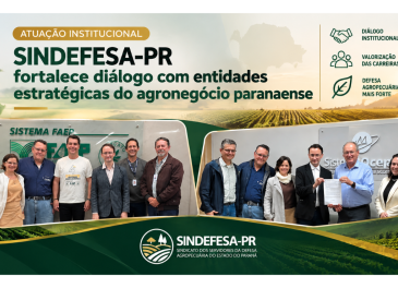 SINDEFESA-PR fortalece di&aacute;logo com entidades estrat&eacute;gicas do agroneg&oacute;cio paranaense